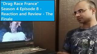 Drag Race France Season 4 Episode 8 - Reaction and Review - The Finale