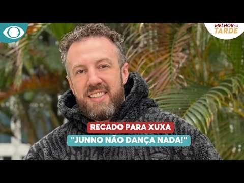 Thiago Pasqualotto sends a message to Xuxa about Junno Andrade | Melhor da Tarde