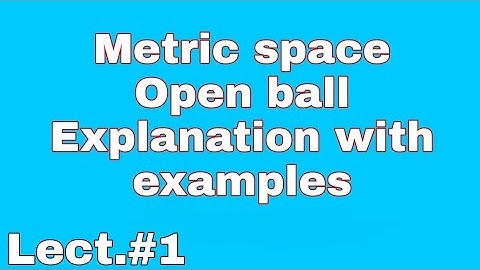 Open ball in metric space