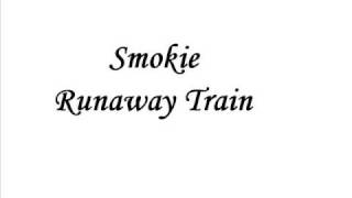 Video thumbnail of "Smokie - Runaway Train"