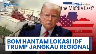 Rangkuman Perang Timur Tengah: Bom Hantam Lokasi Militer &amp; Tewaskan IDF serta Trump Jangkau Regional