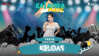 Download lagu KELOAS  | TASYA NAFHASYA | KATASORA MUSIC | BATARA AUDIO