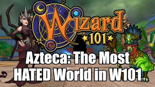 Azteca The Most Hated World In Wizard101
