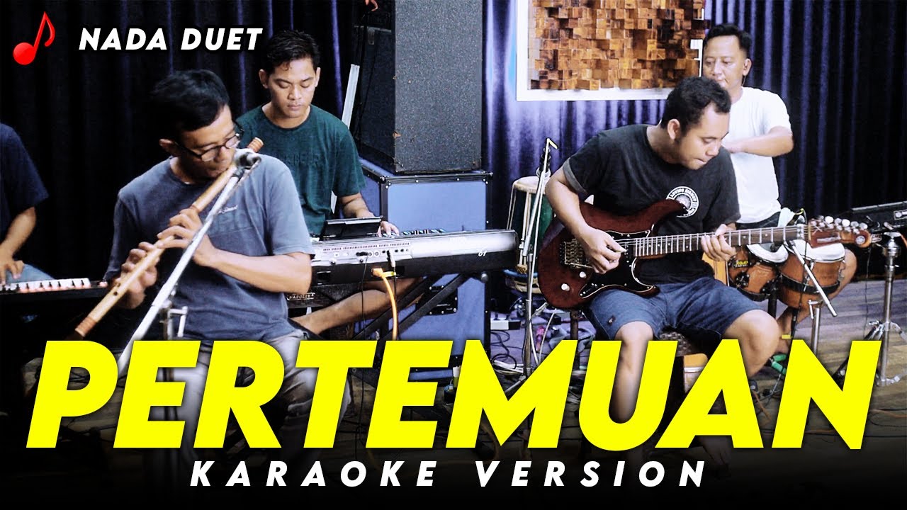 PERTEMUAN KARAOKE NADA DUET VERSI ORKES DANGDUT KOPLO JARANAN HIGH QUALITY AUDIO
