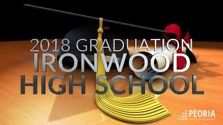2018 Ironwood High School Graduation