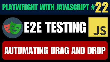 Playwright with Javascript tutorial #22 | Automating Drag and Drop