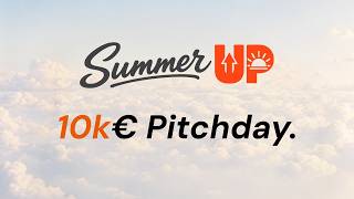 10k€ SummerUP Pitchday - After One Week of Non-Stop Building and Selling