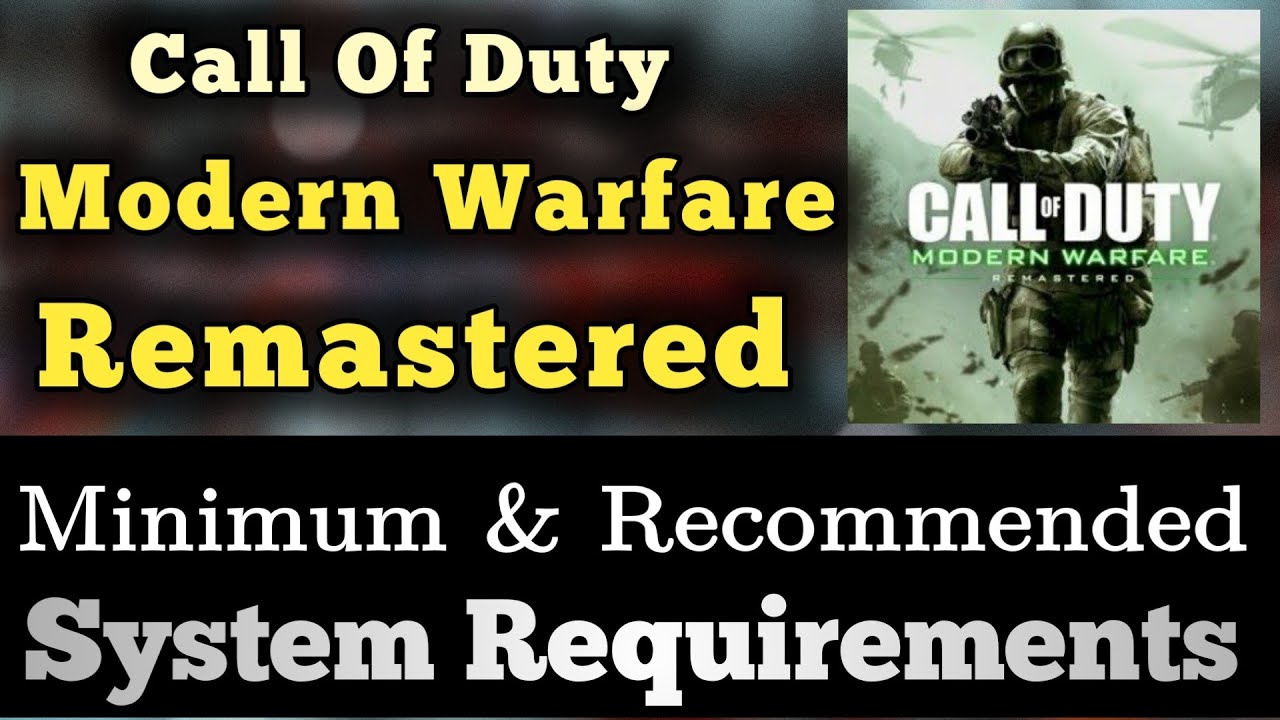 Call of Duty Modern Warfare 2 Remastered System Requirements - Can
