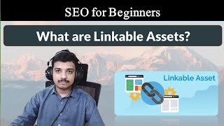 What are Linkable Assets in SEO