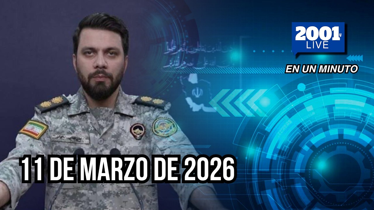 #EnUnMinuto  │11 de Marzo de 2026: Los acontecimientos más relevantes del mundo