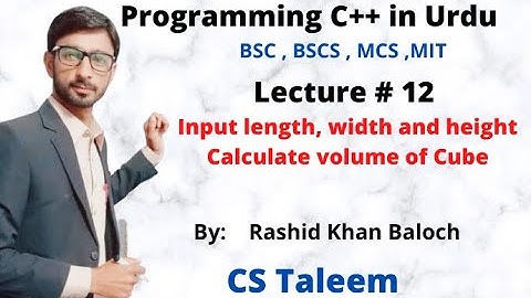 Lecture#12_Calculate volume of cube || Programming C++ in Urdu/Hindi