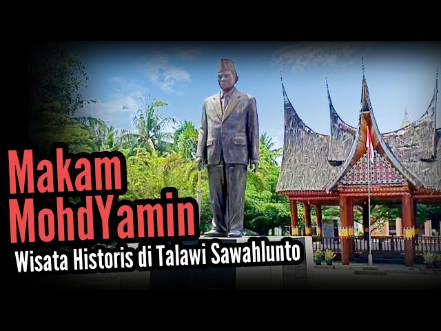 MAKAM MUHAMMAD YAMIN || Wisata Historis di Talawi Sawahlunto class=