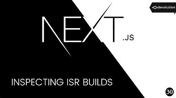 Next.js Tutorial - 30 - Inspecting ISR Builds