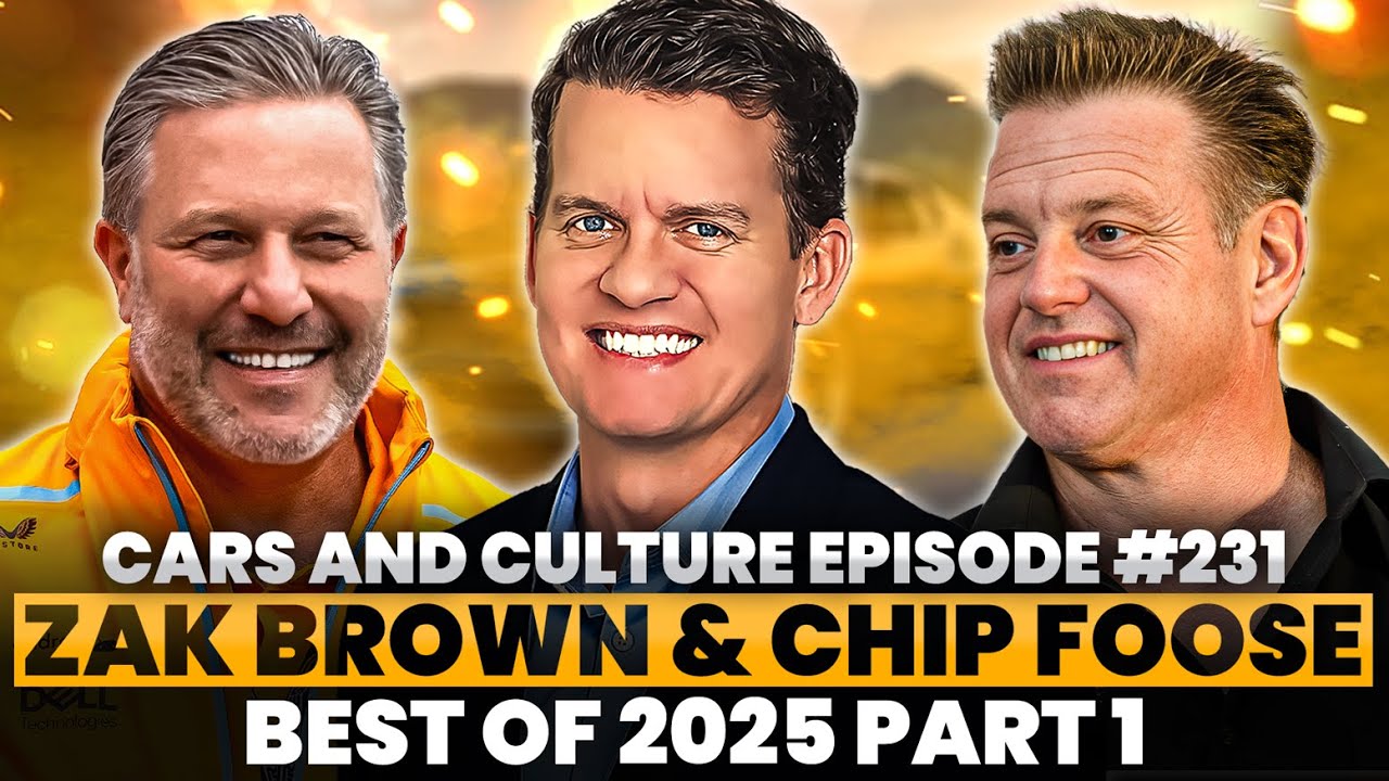 Zak Brown & Chip Foose | Best of 2025 (Part 1) | Cars and Culture