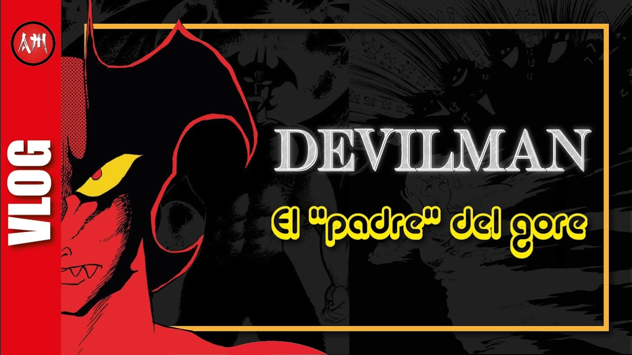 UN MANGA PIONERO E INFLUYENTE | DEVILMAN: EL "PADRE" DEL GORE. - YouTube