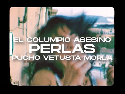 El Columpio Asesino, Pucho Vetusta Morla - Perlas (Videoclip oficial)