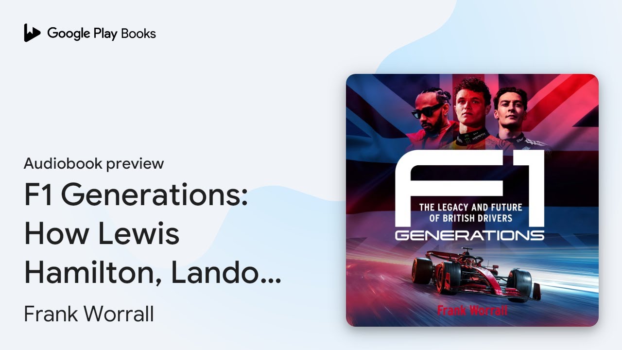 F1 Generations: How Lewis Hamilton, Lando… by Frank Worrall · Audiobook preview
