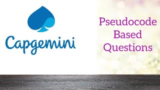 Capgemini Commonly asked Pseudocode Based Questions | freshers |