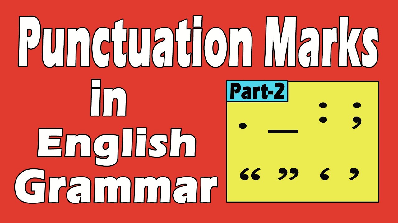 Punctuation Marks || Part 2 || English Grammar - YouTube