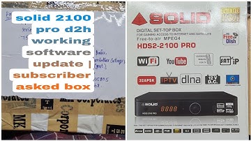 solid 2100 pro subscriber asked d2h working software updated