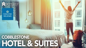 SkyTouch Technology Fuels Cobblestone Hotel