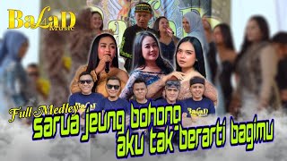 Medley SARUA JEUNG BOHONG X AKU TAK BERARTI BAGIMU - Mira Arman - Merlin Mer - Jeje  | Balad Music 