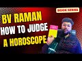 Book Series: How to judge a horoscope by BV Raman | Astrology Book