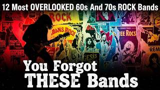 12 The Most OVERLOOKED 60s And 70s ROCK Bands