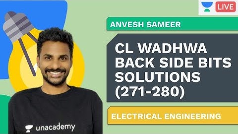 CL Wadhwa back side bits solutions (271-280) | Electrical Engineering | Anvesh Sameer
