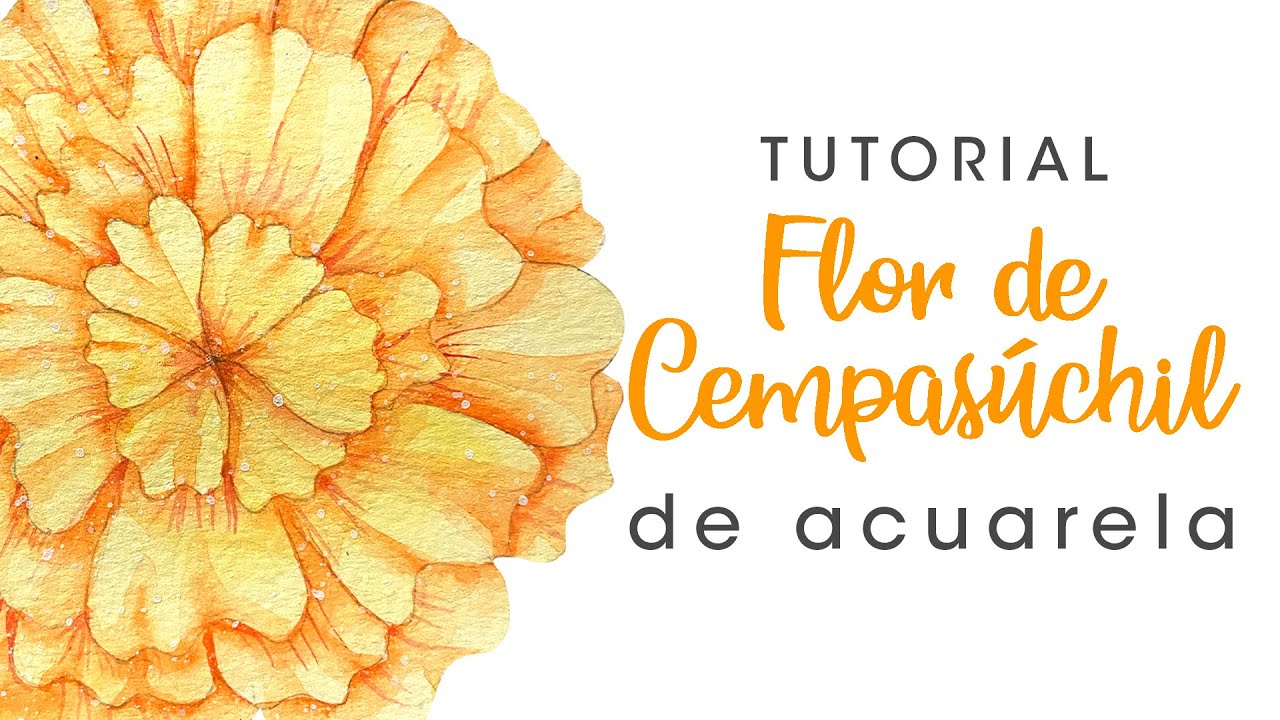 Tutorial FLOR DE CEMPASÚCHIL de acuarela - thptnganamst.edu.vn