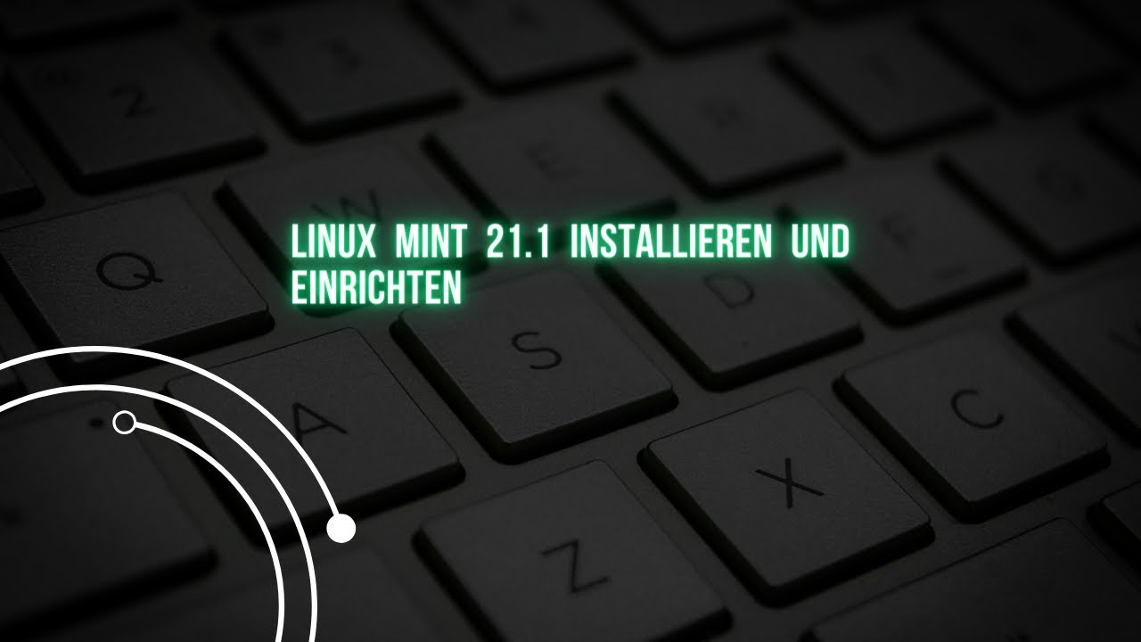 Linux Mint 21.1 installieren und einrichten YouTube