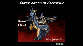 Baebii Daddie - Super Gremlin Freestyle Kodak Black