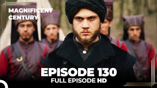 Magnificent Century Episode 130 | English Subtitle HD