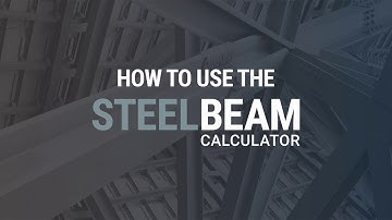 How to use the Steel Beam Calculator
