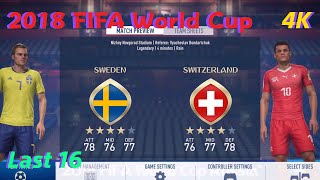 FIFA 18 Gameplay [PS5 4K] 2018 FIFA WORLD CUP Last 16-Sweden vs Switzerland [EA SPORTS]