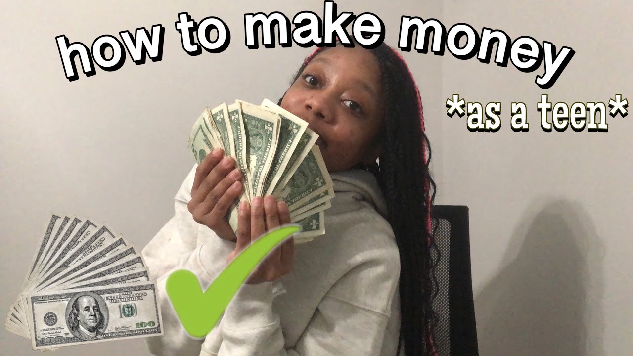 HOW TO MAKE MONEY AS A TEEN | FAST & EASY - YouTube