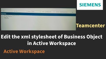 How to edit the xml stylesheet of Business Object in Active Workspace.