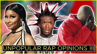 My Unpopular Rap Opinions III