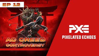 PXE Podcast | Episode 12: Assassins Creed Controversy | COD on Gamepass & More!!