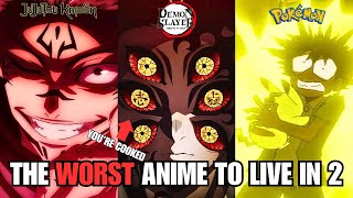 The WORST Anime Worlds to Live In 2