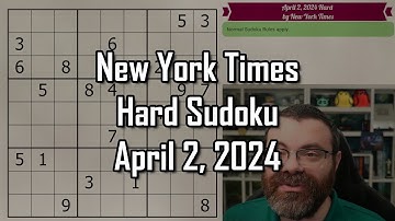 NYT Hard Sudoku Walkthrough | April 2 2024