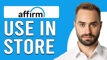 How To Use Affirm In Store (How To Pay With Affirm In Store)