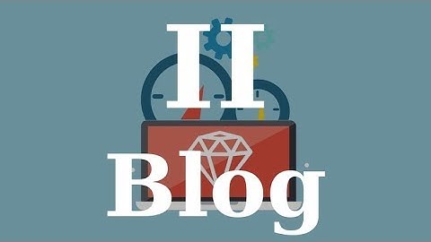 Learn Ruby on Rails Part 2: Building a Blog