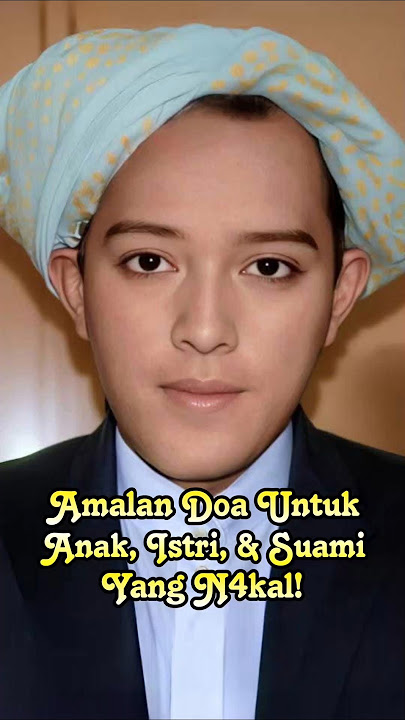 Amalan Doa Untuk Anak, Istri, & Suami Yang N4kal! #abahgurusekumpul #yawadud #doauntukkeluarga