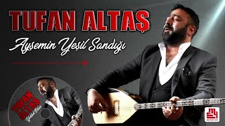 Tufan Altaş - Ayşemin Yeşil Sandığı