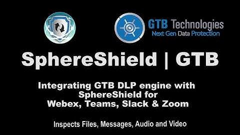 GTB DLP integration with SphereShield Data Loss Prevention