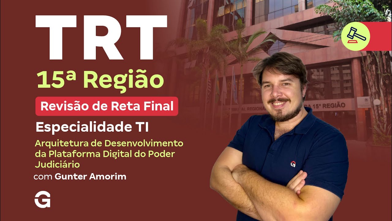 Concurso TRT 15 | Revisão de Reta Final: Especialidade TI | Arquitetura de Desenvolvimento