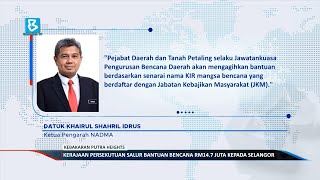 Kerajaan Persekutuan salur bantuan bencana RM14.7 juta kepada Selangor