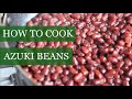 HOW TO COOK AZUKI BEANS🫘✨