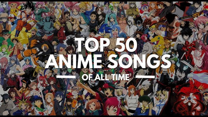 Top 25 Best Anime Opening Songs of All Time 